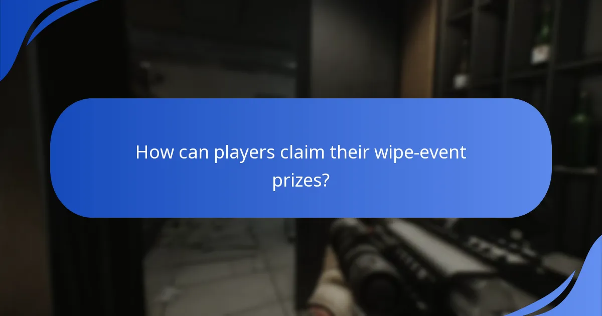 How can players claim their wipe-event prizes?