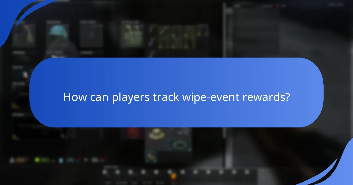 How can players track wipe-event rewards?