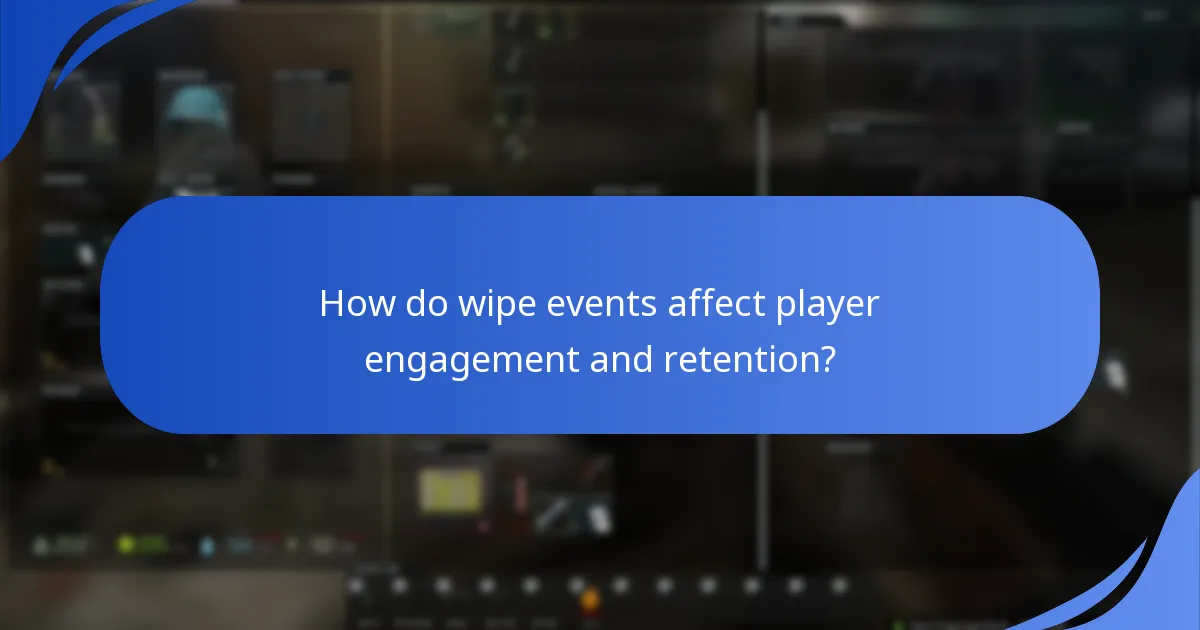 How do wipe events affect player engagement and retention?