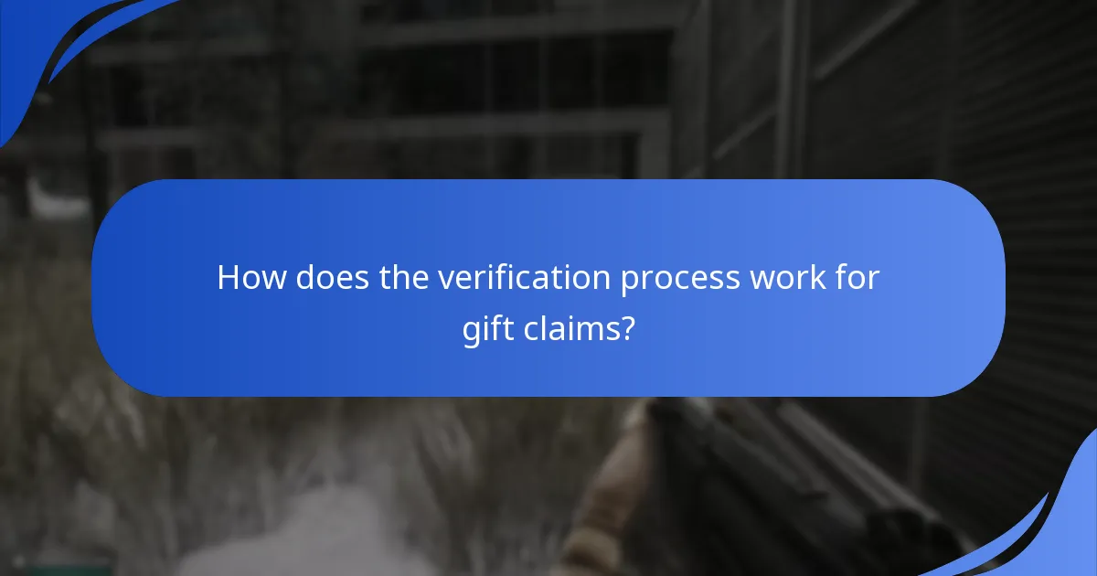 How does the verification process work for gift claims?