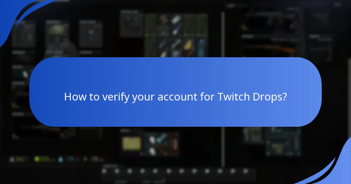 How to verify your account for Twitch Drops?