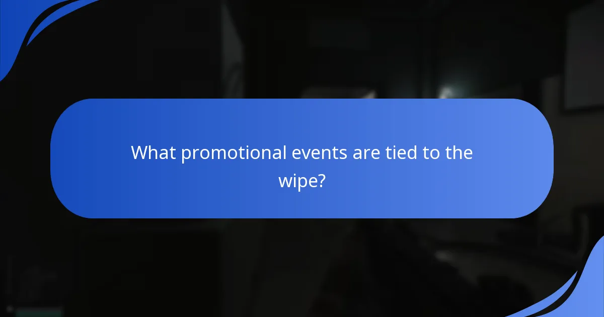 What promotional events are tied to the wipe?